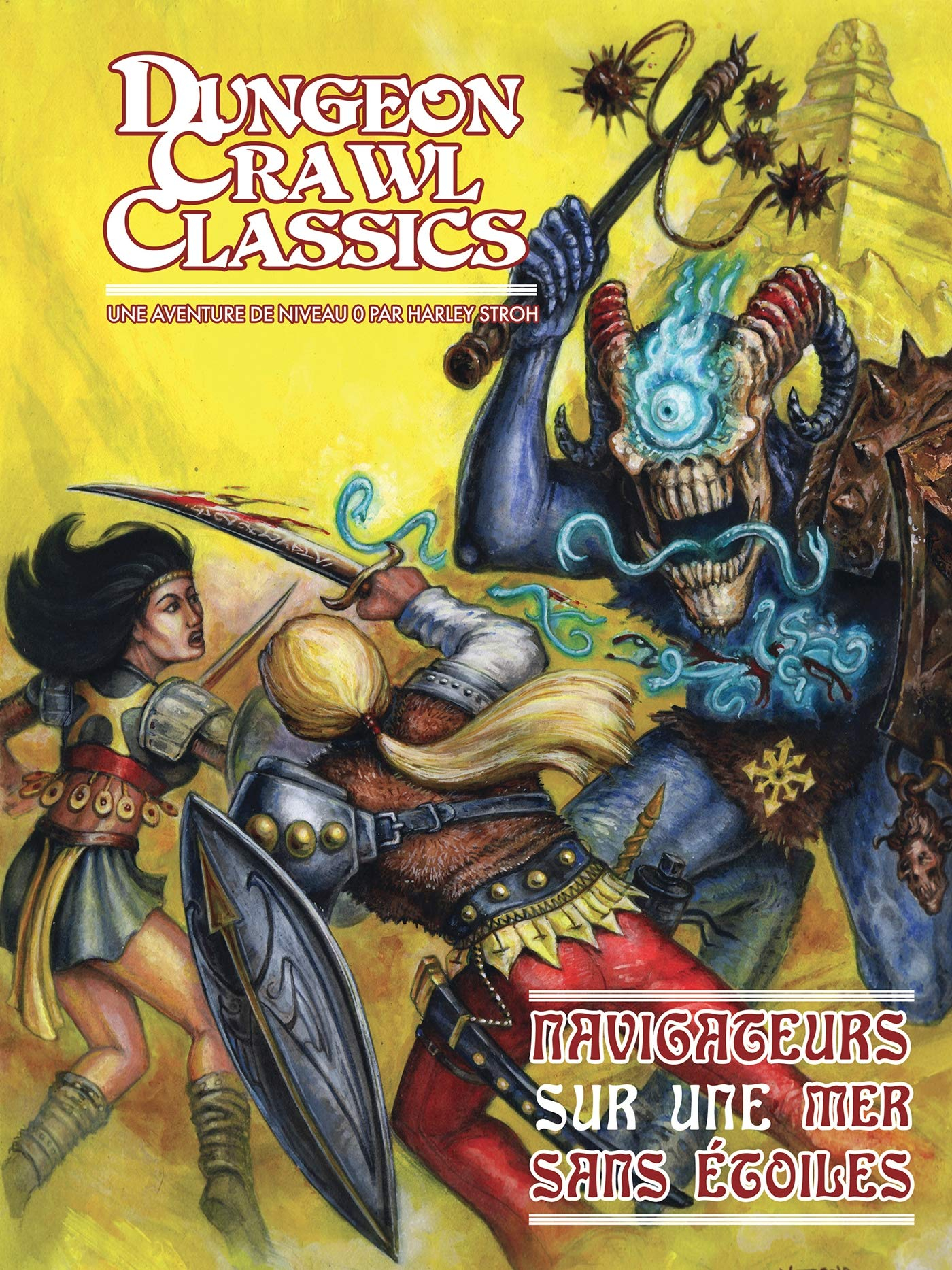 Dungeon crawl classics. Vol. 1. Navigateurs sur une mer sans étoiles