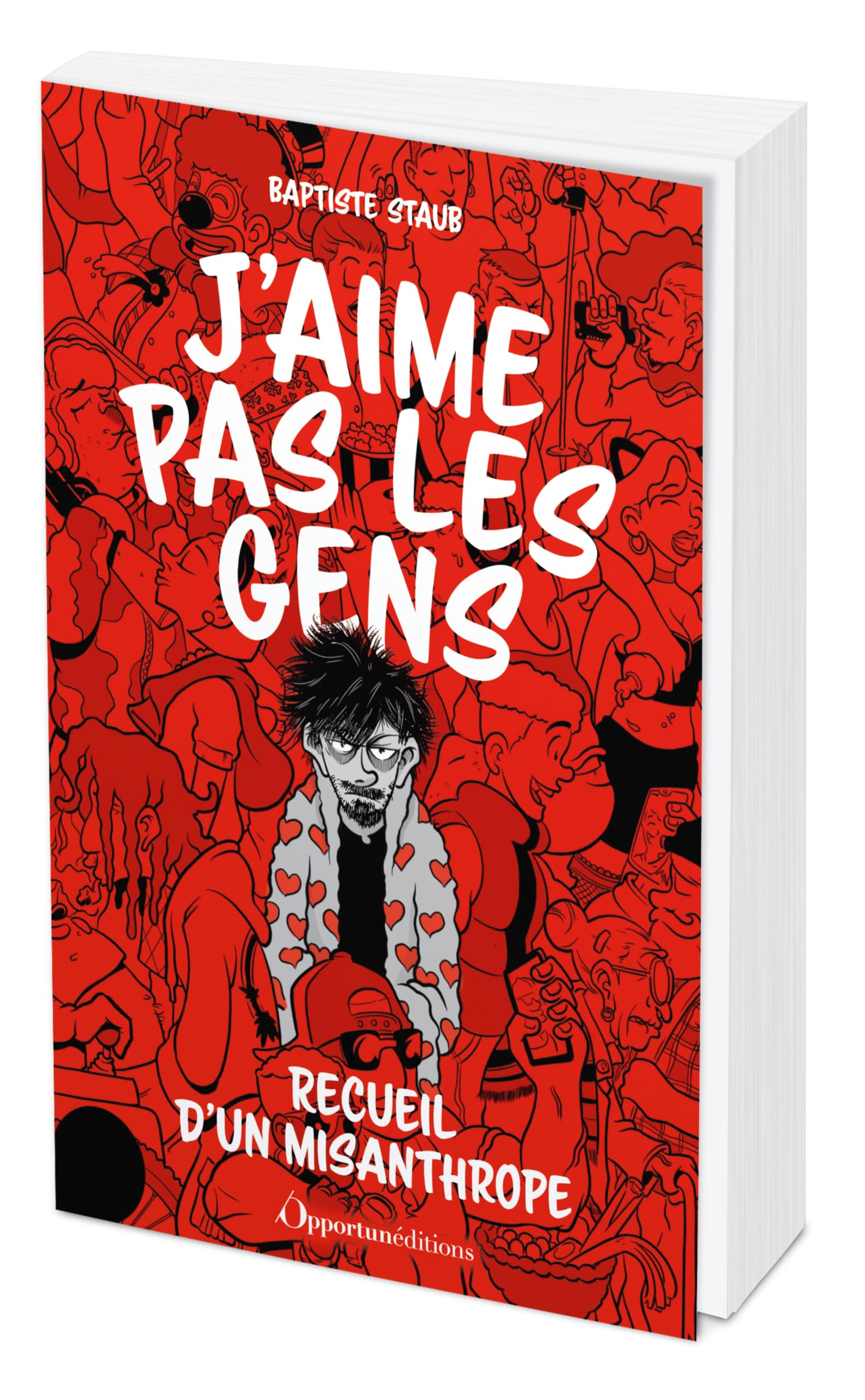 J'aime pas les gens : recueil d'un misanthrope