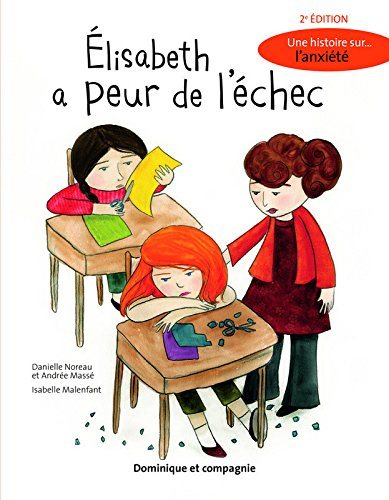 Élisabeth a peur de l'échec : histoire sur... l'anxiété
