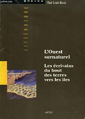 L'Ouest surnaturel : les écrivains du bout des terres vers les îles