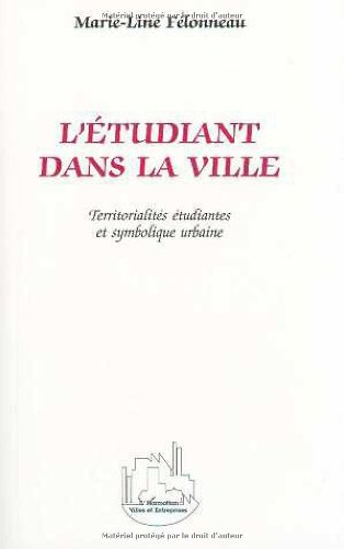 L'étudiant dans la ville : territorialités étudiantes et symbolique urbaine