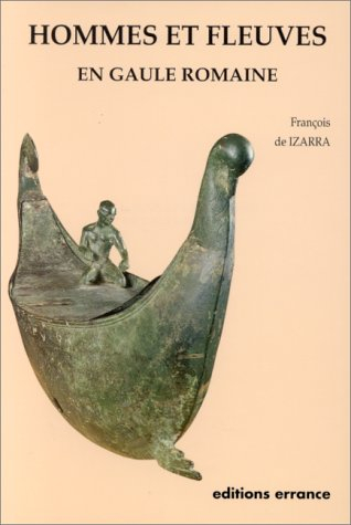 Hommes et fleuves en Gaule romaine