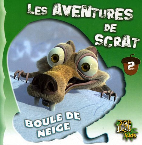 Les aventures de Scrat. Vol. 2. Boule de neige