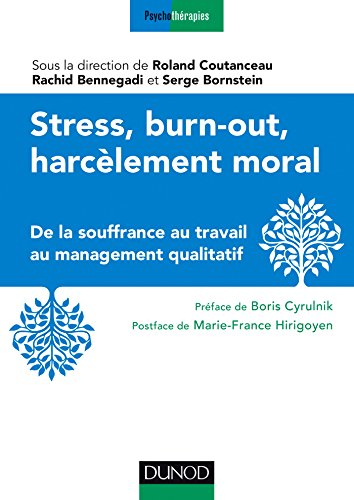 Stress, burn-out, harcèlement moral : de la souffrance au travail au management qualitatif