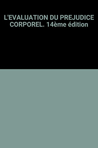 l'évaluation du préjudice corporel, 4e édition (ancienne édition)
