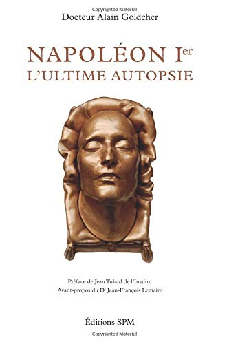Napoléon Ier : l'ultime autopsie