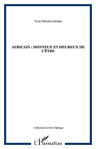 Africain : honteux et heureux de l'être