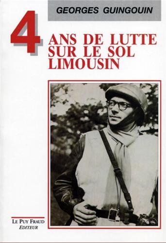 Quatre ans de lutte sur le sol limousin