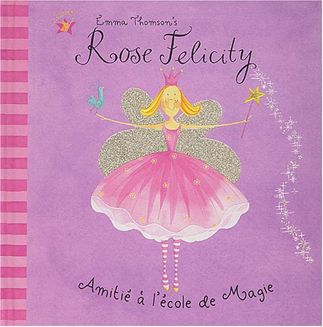 Rose Felicity, amitié à l'école de magie