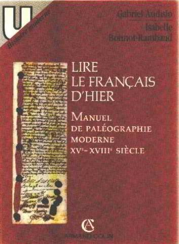 lire le français d'hier : manuel de paléographie moderne, xve-xviiie siècle