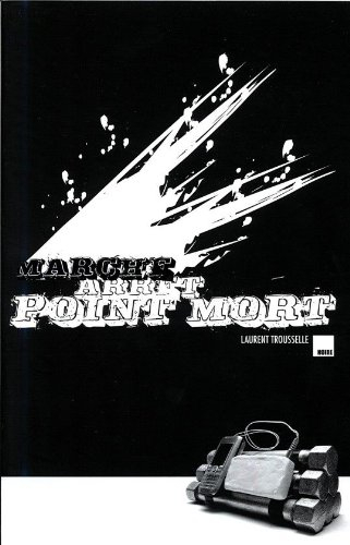 marche, arrêt. point mort