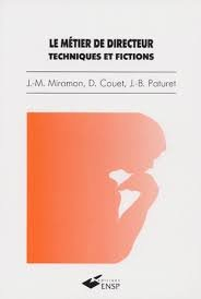 le métier de directeur : techniques et fictions