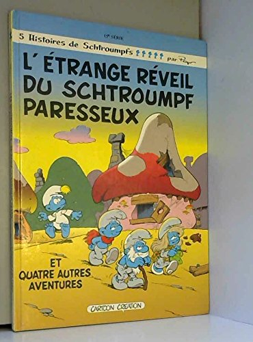 L'étrange réveil du Schtroumpf paresseux