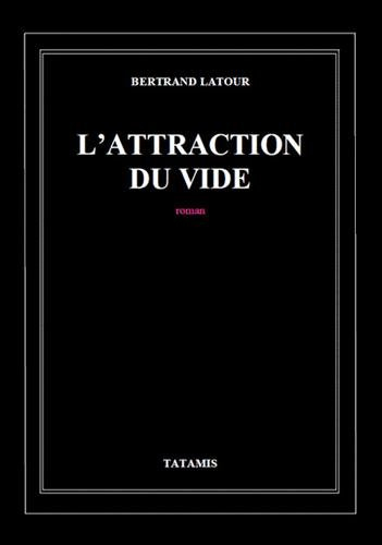 L'attraction du vide