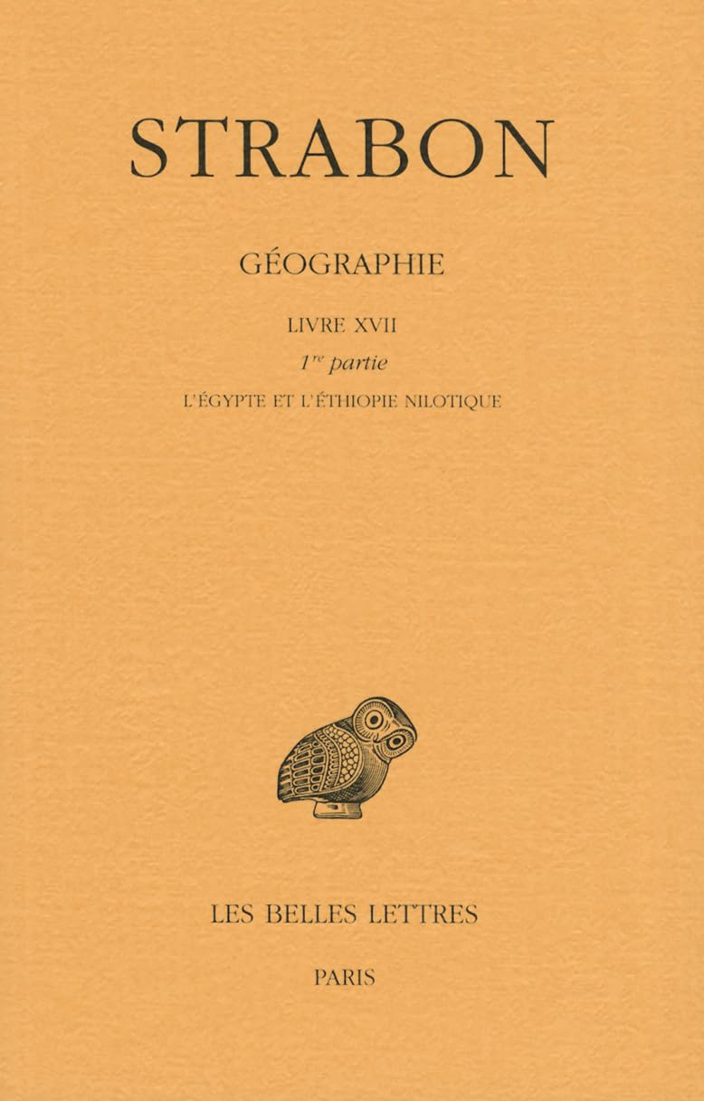 Géographie. Vol. 14. Livre XVII, 1re partie : l'Egypte et l'Ethiopie nilotique