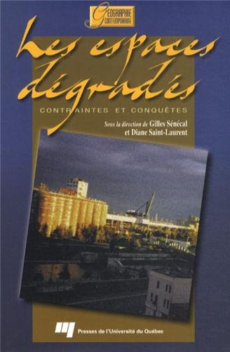 Les espaces dégradés : contraintes et conquêtes