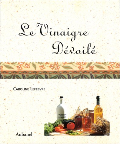 Le vinaigre dévoilé