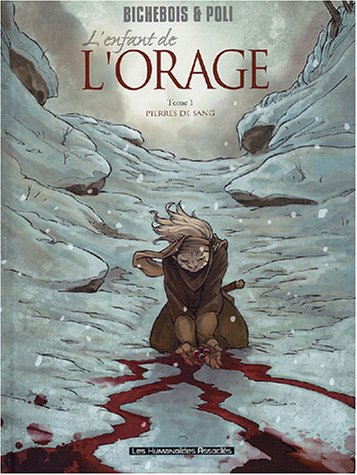 L'enfant de l'orage. Vol. 1. Pierres de sang