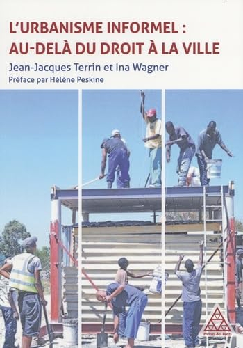L'urbanisme informel : au-delà du droit à la ville
