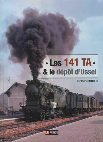 Les 141 TA & le dépôt d'Ussel