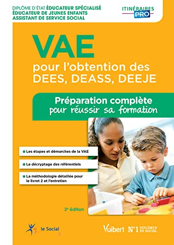 VAE pour l'obtention des DEES, DEASS, DEEJE : diplôme d'Etat éducateur spécialisé, éducateur de jeun