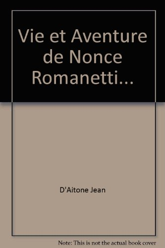 vie et aventures de nonce romanetti...