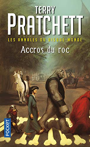 Les annales du Disque-monde. Vol. 16. Accrocs du roc