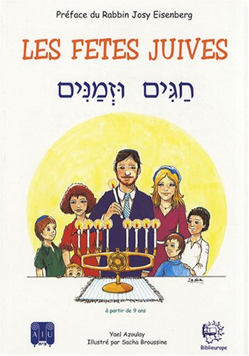 Les fêtes juives. Haguim ouzemanim