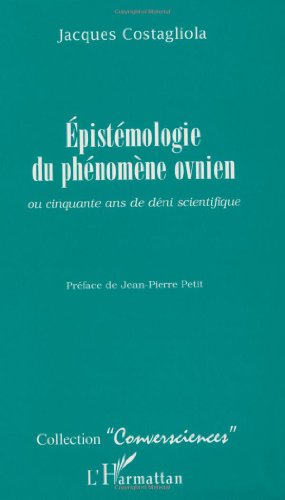 Epistémologie du phénomène ovnien ou Cinquante ans de déni scientifique