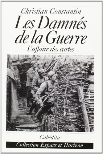 Les damnés de la guerre : l'affaire des cartes