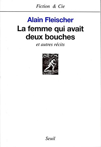 La femme qui avait deux bouches : et autres récits