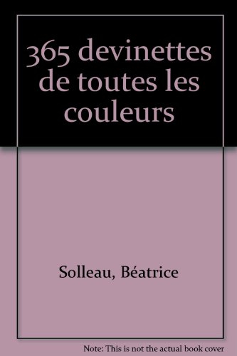 365 devinettes de toutes les couleurs