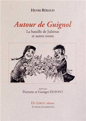 Autour de Guignol : La bataille de Juliénas et autres textes