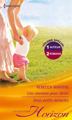 Une maman pour Demi. Deux petits miracles