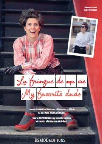 La fringue de ma vie : Comment reproduire mes vêtements préférés