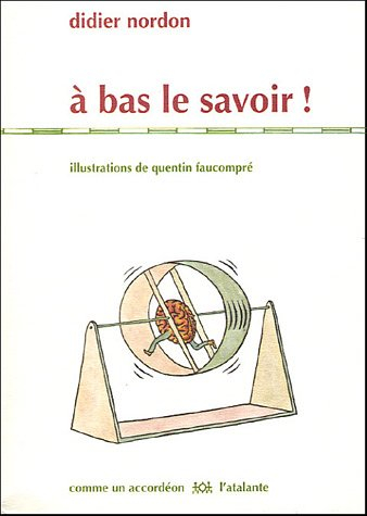 A bas le savoir !