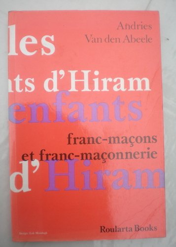 les enfants d'hiram francs-maçons et franc-maçonnerie