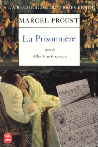 A la recherche du temps perdu. Vol. 5. La Prisonnière : Sodome et Gomorrhe III. Albertine disparue :