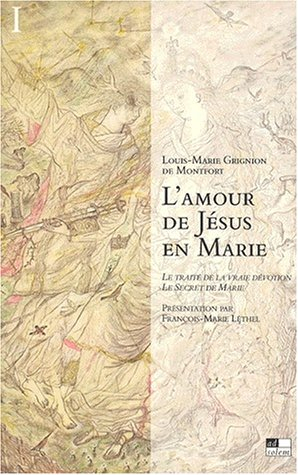L'amour de Jésus en Marie. Vol. 1