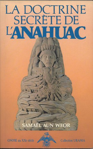 La doctrine secrète de l'Anahuac
