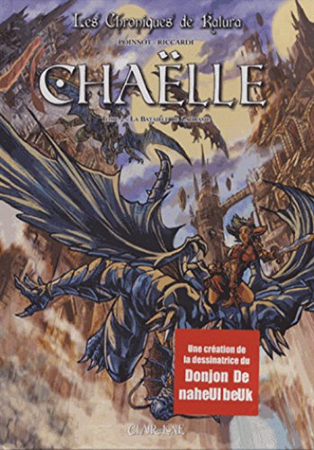 Les chroniques de Katura. Chaëlle. Vol. 2. La bataille de Zahrasie