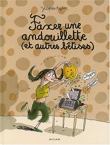 Faxer une andouillette (et autres bêtises)