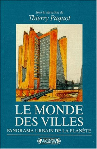 Le monde des villes : panorama urbain de la planète