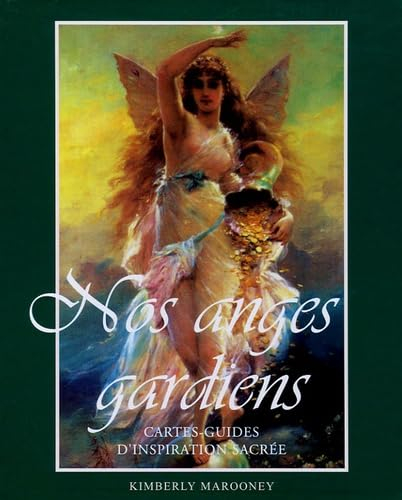 Nos anges gardiens : cartes-guides d'inspiration sacrée