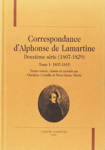 Correspondance d'Alphonse de Lamartine : deuxième série (1807-1829). Vol. 1. 1807-1815