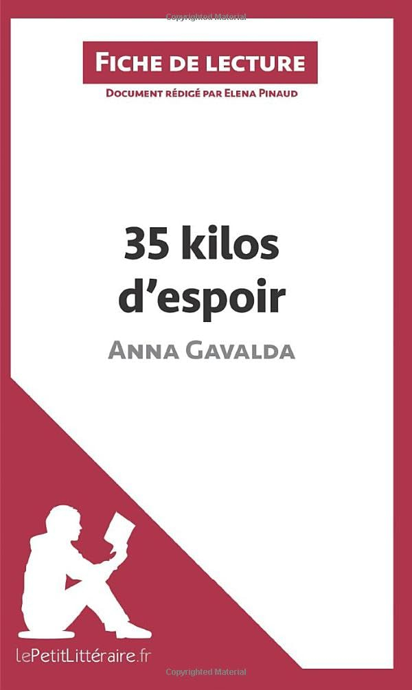 35 kilos d'espoir d'Anna Gavalda (Fiche de lecture) : Analyse complète et résumé détaillé de l'oeuvr