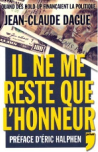 Il ne me reste que l'honneur