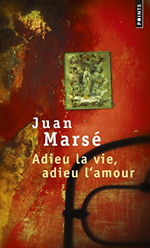 Adieu la vie, adieu l'amour