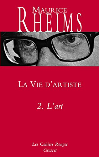 La vie d'artiste. Vol. 2. L'art