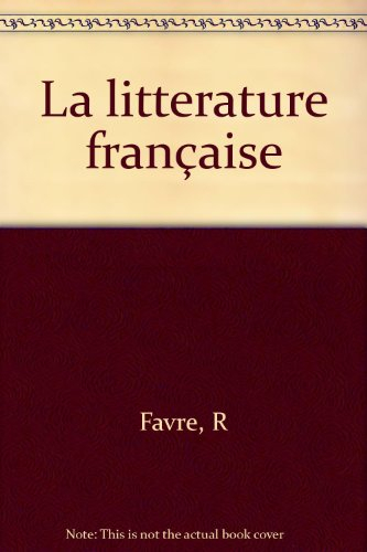 la littérature française, histoire et perspectives